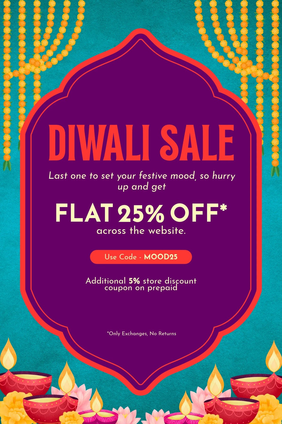 Diwali Sale: flat 25% off across the website with code MOOD25, plus a 5% store discount coupon on prepaid orders